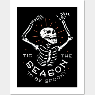 This The Season To Be Spooky Funny skull halloween skeleton costume design Posters and Art